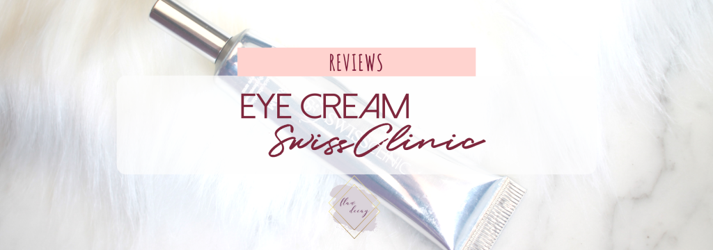 Review: Eye Cream – Swiss Clinic