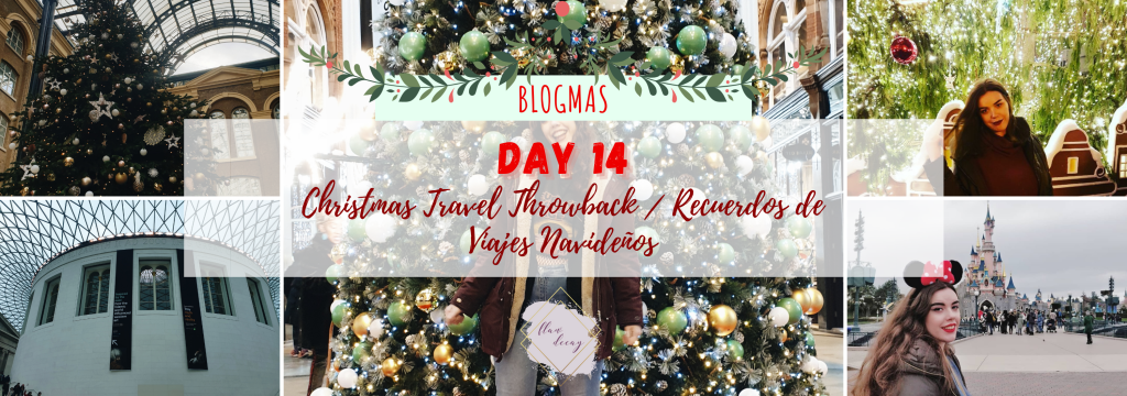 Blogmas Day 14: Christmas Travel Throwback / Viajes en Navidad
