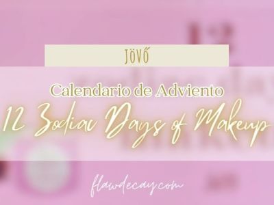 Conoce el Calendario de Adviento ’12 Zodiac Days of Makeup’ de JÖVŐ